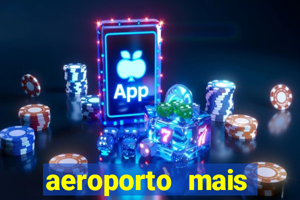 aeroporto mais proximo de mim